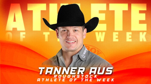 Tanner May Rodeo Roughstock Athlete of the Week: Tanner Aus is Triumphiant at Rodeo ...